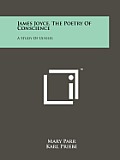 James Joyce, the Poetry of Conscience: A Study of Ulysses