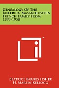 Genealogy of the Billerica, Massachusetts French Family from 1599-1958