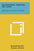 Maimonides' Treatise on Logic: Makalah Fi-Sina-At Al-Mantik