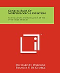 Genetic Basis of Morphological Variation: An Evaluation and Application of the Twin Study Method
