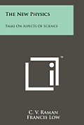 The New Physics: Talks on Aspects of Science