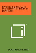 Psychosomatics and Suggestion Therapy in Dentistry