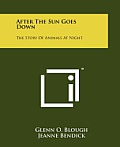 After the Sun Goes Down: The Story of Animals at Night