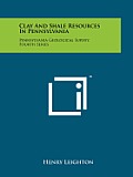 Clay and Shale Resources in Pennsylvania: Pennsylvania Geological Survey, Fourth Series