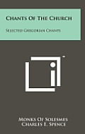 Chants of the Church: Selected Gregorian Chants