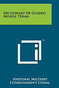 Dictionary of Guided Missile Terms