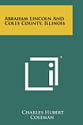 Abraham Lincoln and Coles County, Illinois