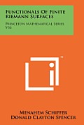 Functionals of Finite Riemann Surfaces: Princeton Mathematical Series, V16