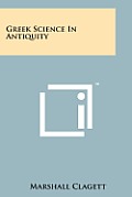 Greek Science In Antiquity