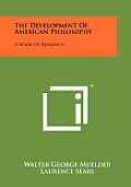 The Development of American Philosophy: A Book of Readings
