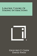 S-Matrix Theory of Strong Interactions