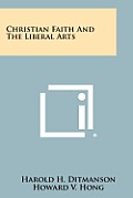 Christian Faith and the Liberal Arts