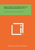 Some Classic Contributions to Professional Managing, V1-2: Selected Papers and Historical Perspectives