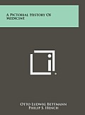 A Pictorial History of Medicine