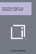 The Whig Party in Georgia, 1825-1853