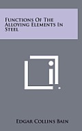 Functions of the Alloying Elements in Steel