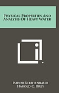 Physical Properties and Analysis of Heavy Water