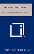 Sherwood Anderson: Modern American Writers, No. 7