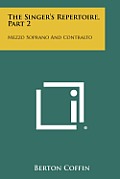 The Singer's Repertoire, Part 2: Mezzo Soprano and Contralto