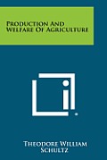 Production and Welfare of Agriculture