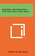 Modern Mathematics for the Practical Man