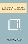Strategy and Collective Bargaining Negotiation