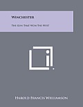 Winchester: The Gun That Won the West