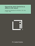 Quantum and Statistical Aspects of Light: American Journal of Physics, V31, No. 5, May, 1963