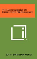 The Management of Ineffective Performance