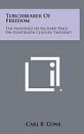 Torchbearer of Freedom: The Influence of Richard Price on Eighteenth Century Thought