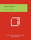 Ernest Haskell: His Life and Work