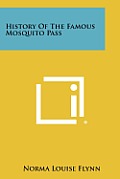 History of the Famous Mosquito Pass