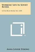 Workers' Life in Soviet Russia: Little Blue Book, No. 1235