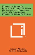 Complete Story of Passover; Complete Story of Shovuoth; Complete Story of Chanukah; Complete Story of Purim