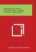 History of Town of Westfield, Union County, New Jersey