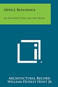 Office Buildings: An Architectural Record Book