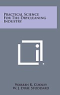 Practical Science for the Drycleaning Industry
