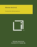 Henri Matisse: Exhibiting Henri Matisse