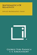 Mathematics of Relativity: Applied Mathematics Series