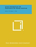 Loan Exhibition of Paintings by Henri Matisse: April 5 to May 1, 1954