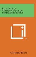 Elements of Aerodynamics of Supersonic Flows