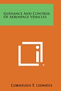Guidance and Control of Aerospace Vehicles