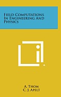Field Computations in Engineering and Physics