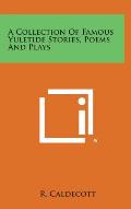 A Collection of Famous Yuletide Stories, Poems and Plays