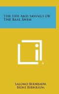 The Life and Sayings of the Baal Shem