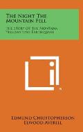 The Night the Mountain Fell: The Story of the Montana Yellowstone Earthquake