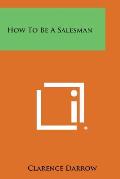 How to Be a Salesman