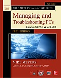 Mike Meyers Comptia A+ Guide To Managing & Troubleshooting Pcs Fifth Edition Exams 220 901 & 220 902