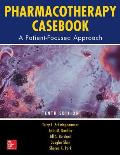 Pharmacotherapy Casebook A Patient Focused Approach 10 E
