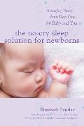 No Cry Sleep Solution for Newborns Amazing Sleep from Day One For Baby & You Amazing Sleep from Day One For Baby & You